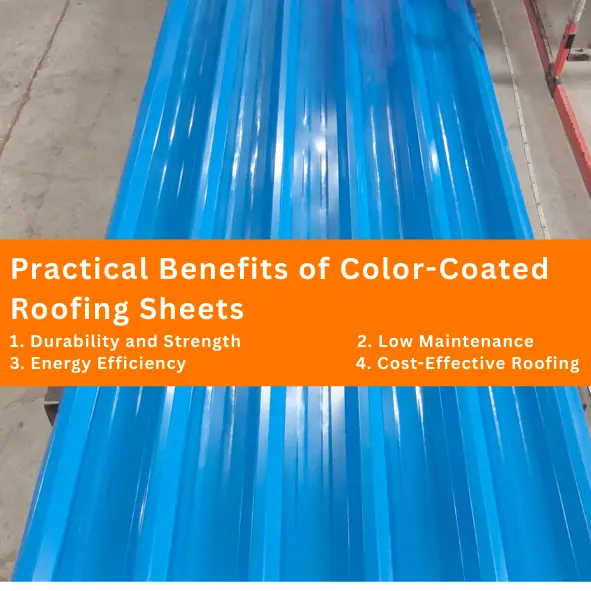 Practical Benefits of Color-Coated Roofing Sheets