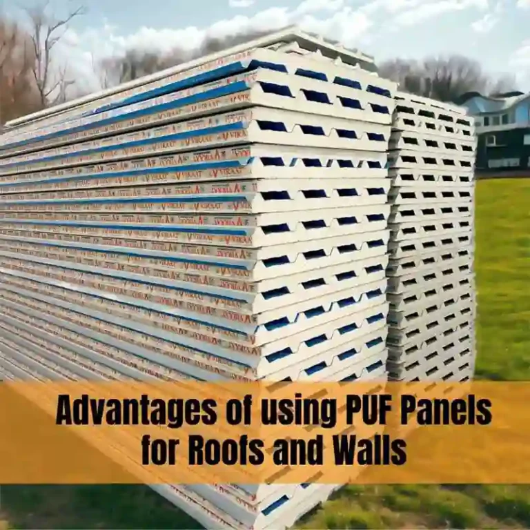 Advantages of using puf panels for roofs and walls