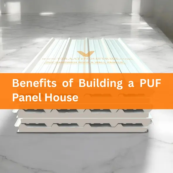 Benefits of Building a PUF Panel House
