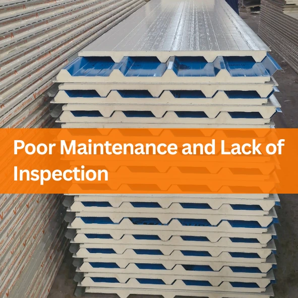 Poor Maintenance and Lack of Inspection