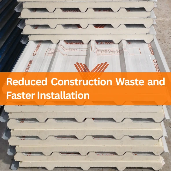 Reduced Construction Waste and Faster Installation
